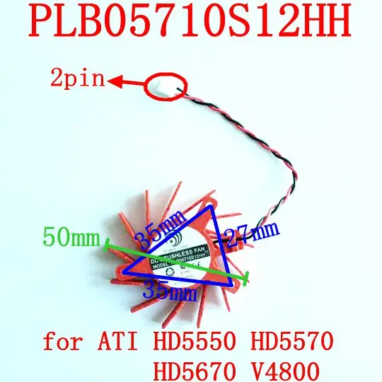

Free Shipping PLB05710S12HH 75mm 2pin 35x35x27mm DC12V 0.3A for ATI HD5550 HD5570 HD5670 V4800 graphics card fan