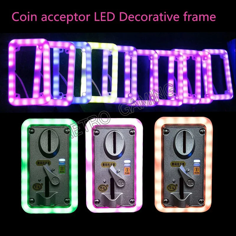 

Arcade game coin selector LED Front frame multi Coin Acceptor Colorful Flashing decorative frame for Arcade Vending machine