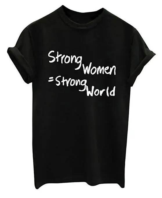 Strong Women strong world O Neck T Shirt Fashion Clothes Black White