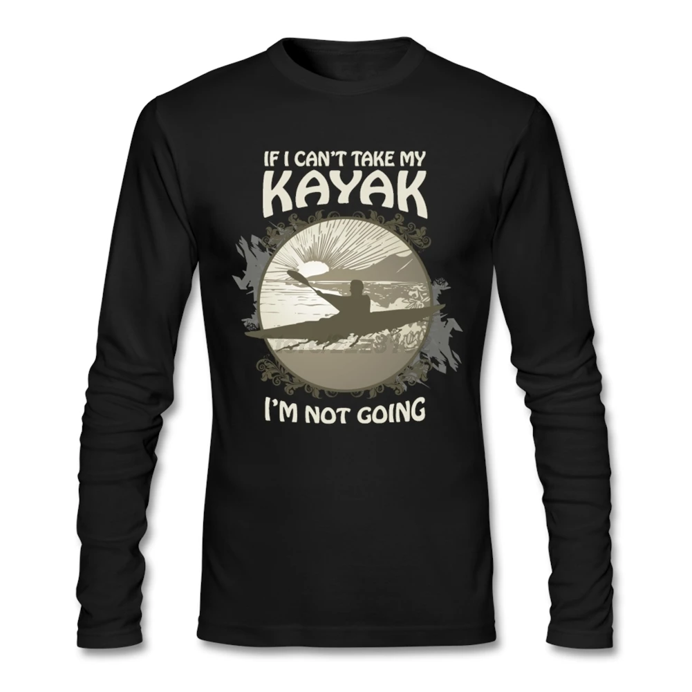 HU &amp GH graphics рубашки с If I Can't Take My каяк Мужская концертная футболка Ayaking длинным