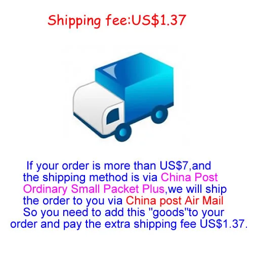 

The Shipping fee for order which more than US$10, Make up the difference in shipping costs