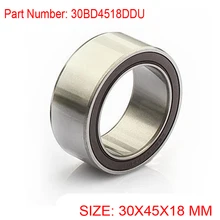 Новая высокая производительность Авто Воздушный Компрессор Подшипника AC шкива компрессора клатч подшипник кросс 30BD4518DDU 30 мм 45 мм 18 мм 30x45x18