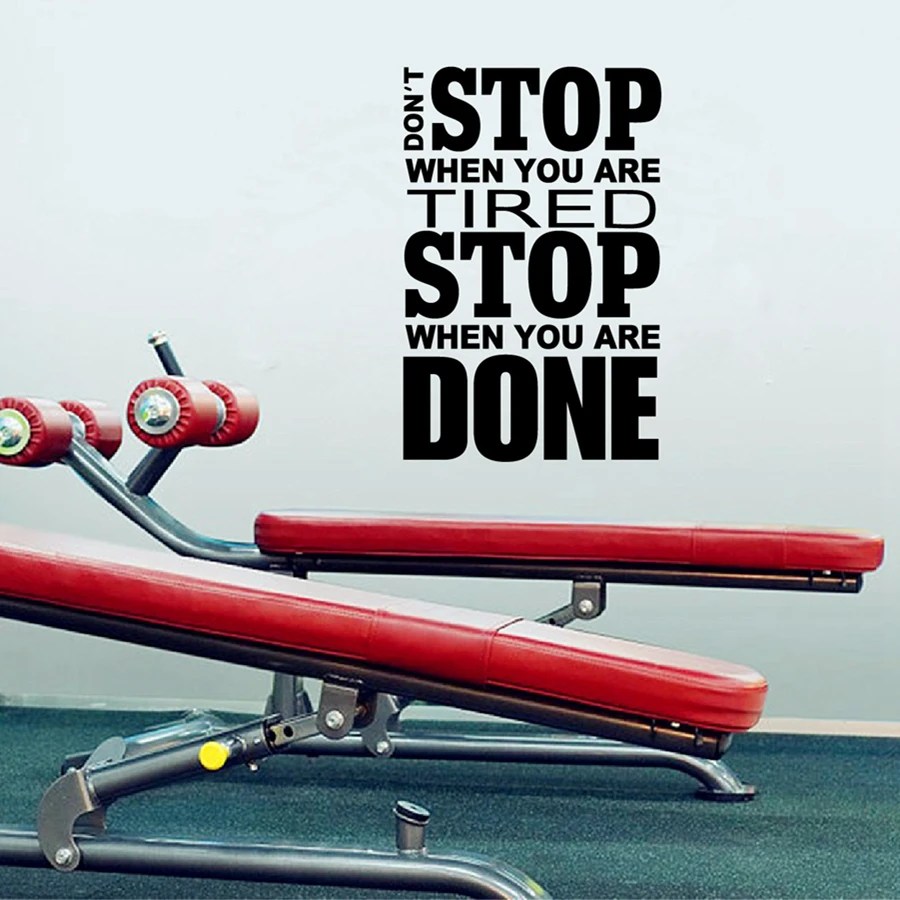 

Wall Fitness Decal Quote Gym Vinyl Wall Sticker - Don't Stop When You Are Tired Stop When You Are Done Vinyl Wall Decals