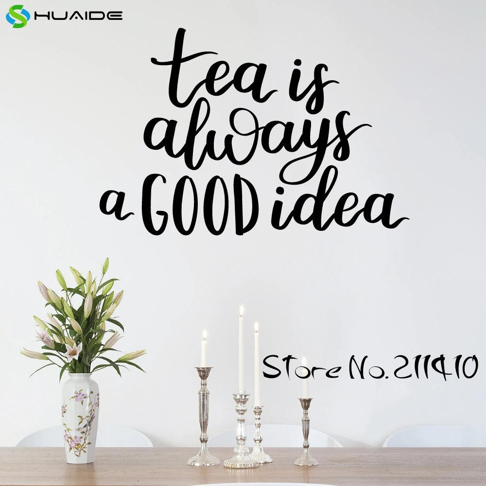 Tea Is Always A Good Idea Wall Decal Sticker For Kitchen Room Tile Wall Art Decor Vinilos Paredes Mural A383