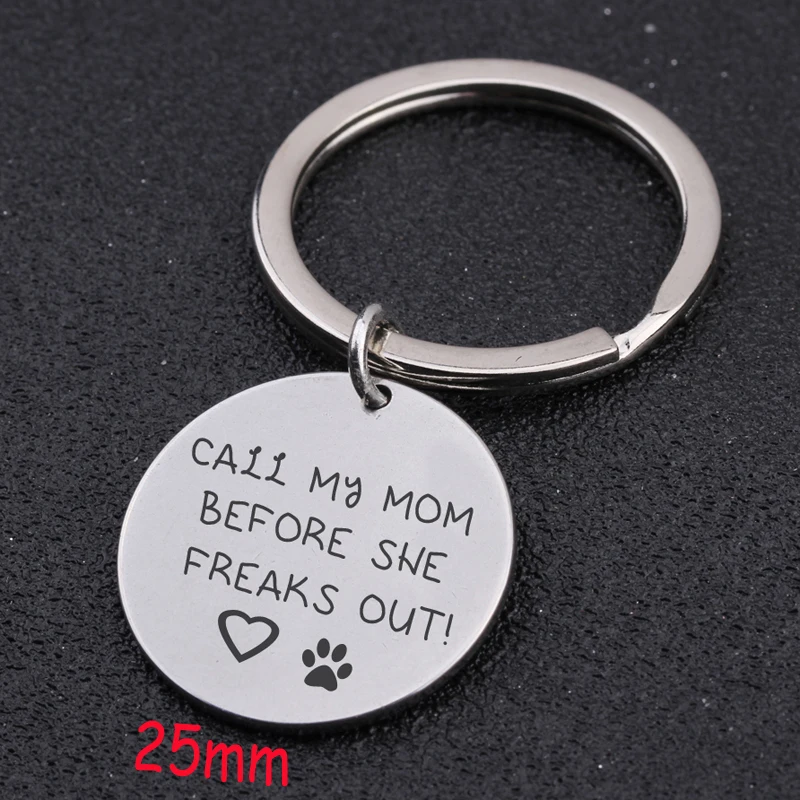

Round Keychain Engraved Call My Mom Before She Freaks Out For Dog Id Tag Pet Collar Fashion Stainless Steel Jewelry Tag
