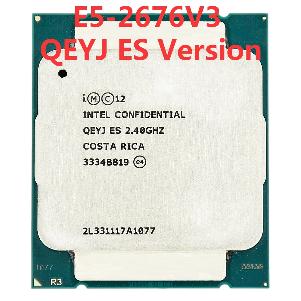 

Intel Xeon server QEYJ ES engineer sample of E5-2676V3 ES Version QEYJ 2.40GHz135W 30M 12-CORES LGA2011-3 Processor