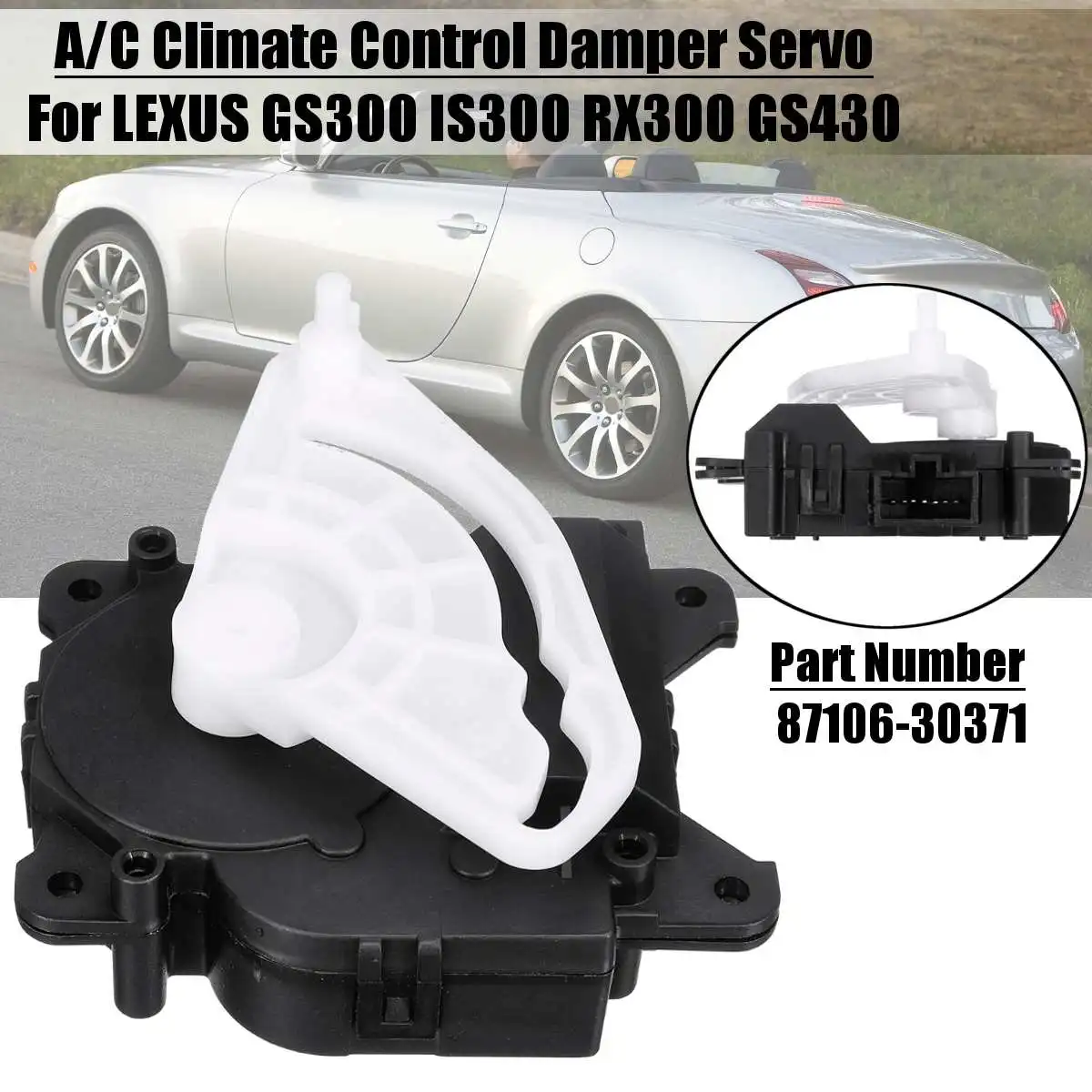 

Car A/C Climate Control Damper Servo For LEXUS GS300 IS300 RX300 GS430 87106-30371 Replacement Steam purifier filter