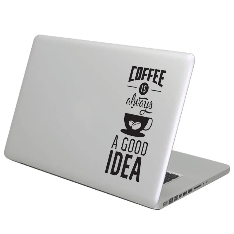 Coffee is a Good Idea Fun Quote Decal Laptop Sticker for