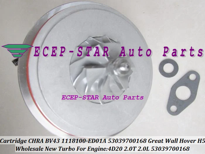 

Turbo Cartridge CHRA BV43 53039700168 5303-970-0168 1118100-ED01A 1118100 ED01A Turbine For Great Wall Hover H5 2.0T 4D20 2.0L