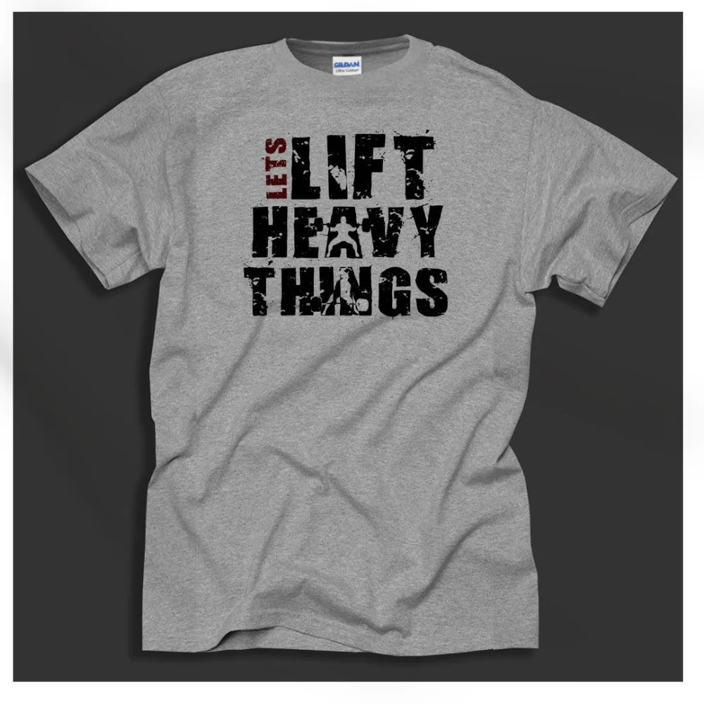 cheap Lets Lift Heavy Things Workout Fitness Cross Fit Power Lifting Ideal Gift 2019 Creative Novelty Summer Style Cotton T Shirt