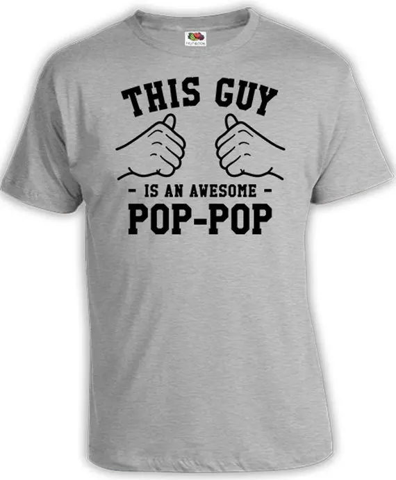 This Guy Is An Awesome Pop Pop Grandpa Gift Ideas For Him ...