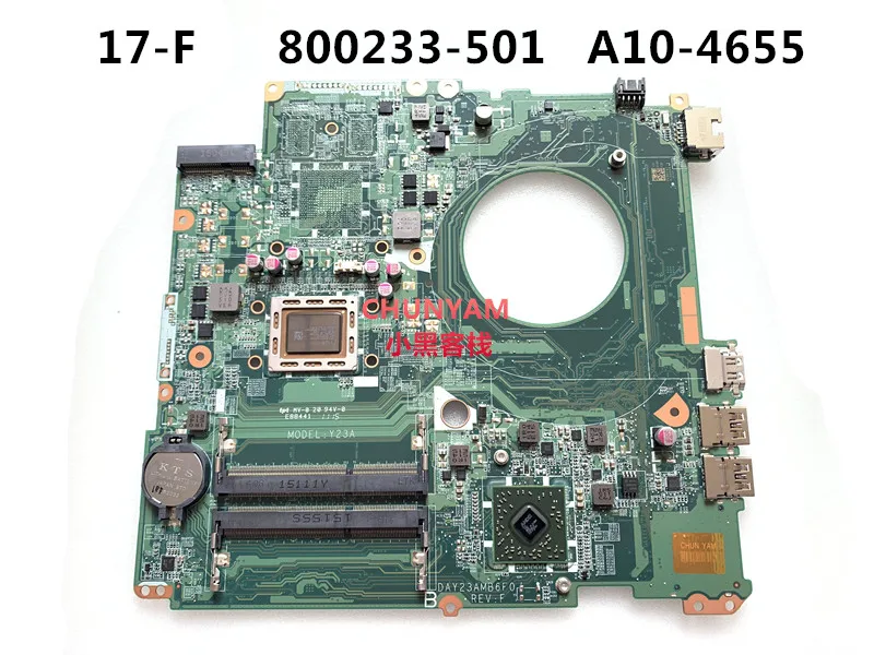 800233 501 для HP PAVILION 17 F серии Материнская плата ноутбука A10 4655M DAY23AMB6F0 REV:F 001 100%