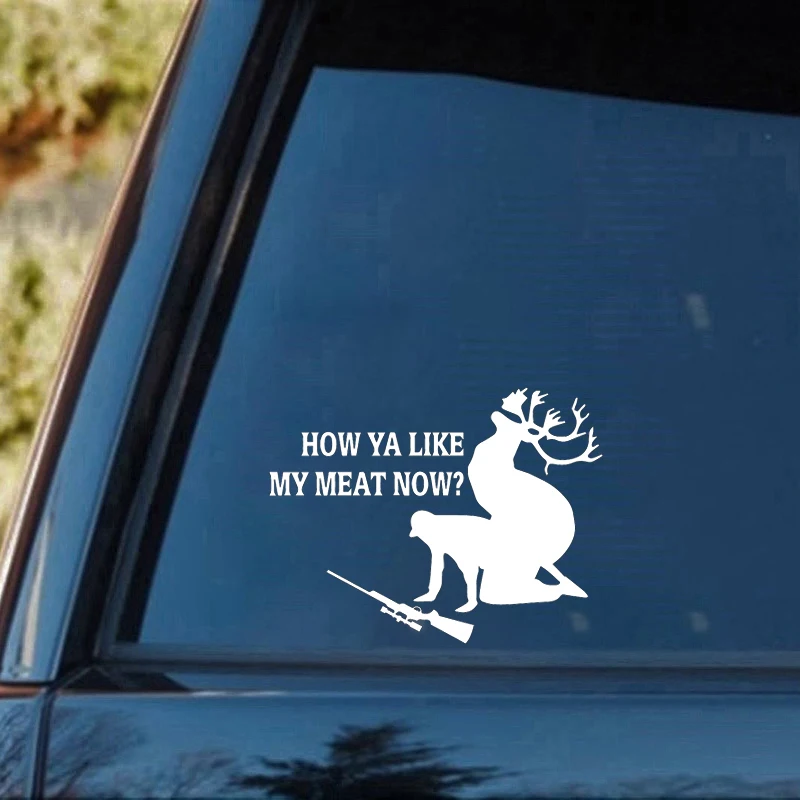 Moose Banging Hunter How Ya Like My Meat виниловый Декаль для автомобиля грузовика стикер на окно
