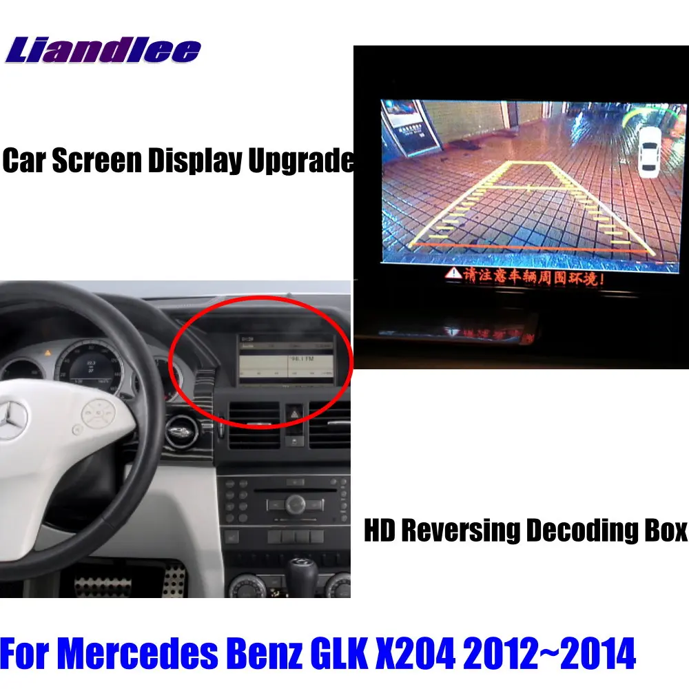Liandlee For Mercedes Benz GLK X204 2012~2015 Reverse Decoder Box Rear Parking Camera Image Car Screen Upgrade Display Update Liandlee For Mercedes Benz GLK X204 2012~2015 Reverse Decoder Box Rear Parking Camera Image Car Screen Upgrade Display Update