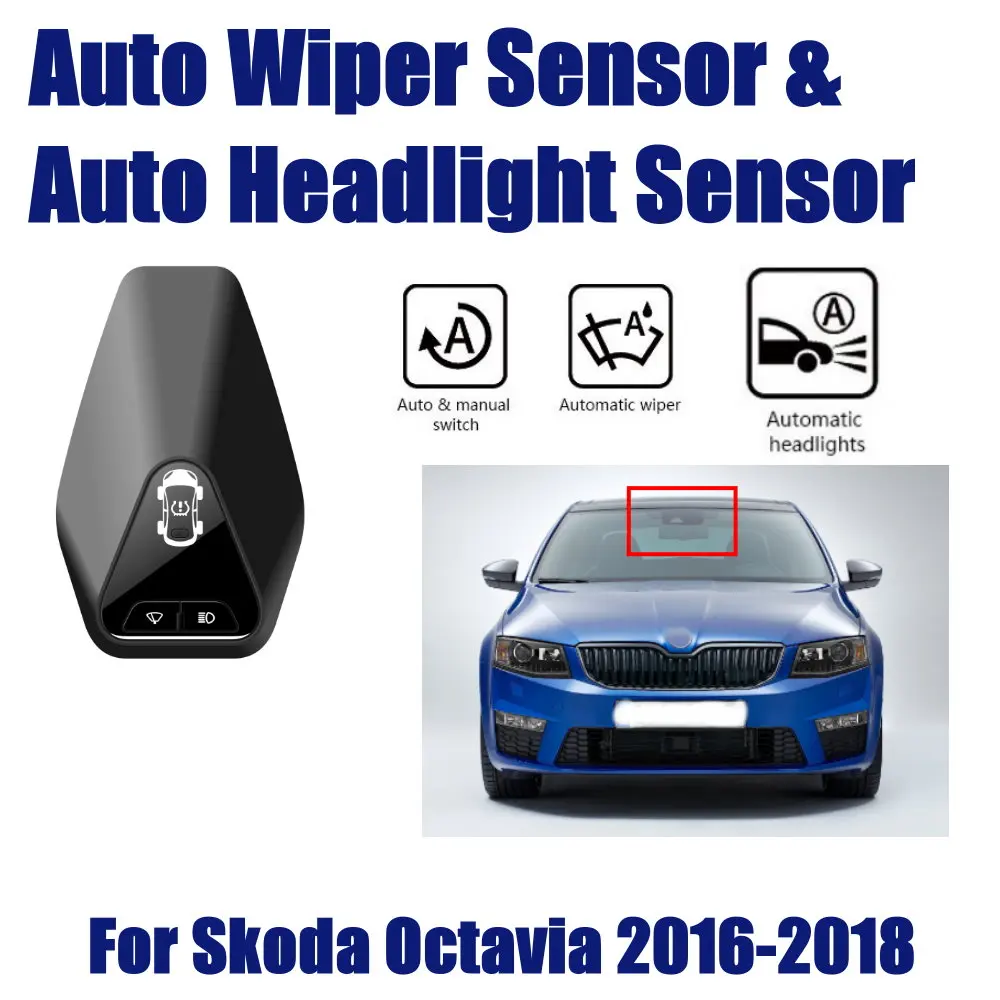 

For Skoda Octavia 2016-2018 Car Rain Wiper Headlight Sensor TPMS Auto Driving Smart Wipers Spotlight Sensors Assistant