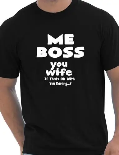 Мужская забавная футболка с надписью Me Boss You Woman на день рождения|t-shirt t-shirt|t-shirt men