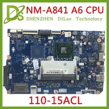 KEFU 110-15ACL original motherboard for Lenovo 110-15acl Notebook PC motherboard DDR3 CG521 nm-a841 A6-7310 100% Test original