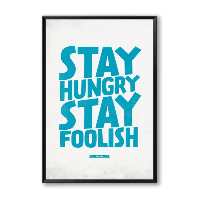 Elegant-Poetry-Stay-Hungry-Stay-Foolish-English-Phrase-Inspirational-Canvas-Painting-Art-Print-Poster-Image-Mural.jpg_640x640 (1)