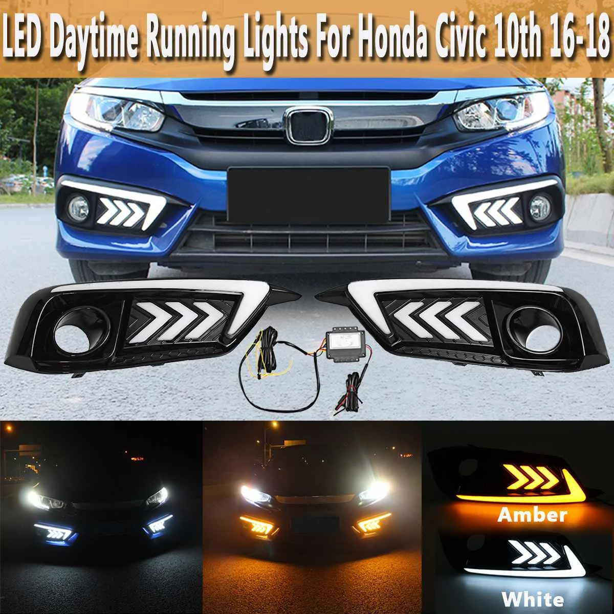 

White and Amber Color LED DRL Daytime Running Lamps Turn Signal Fog Lights For Honda for Civic 10th 2016-2018