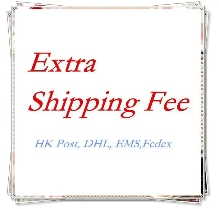 

Extra Cost for Free Sample Extra Cost of Shipping