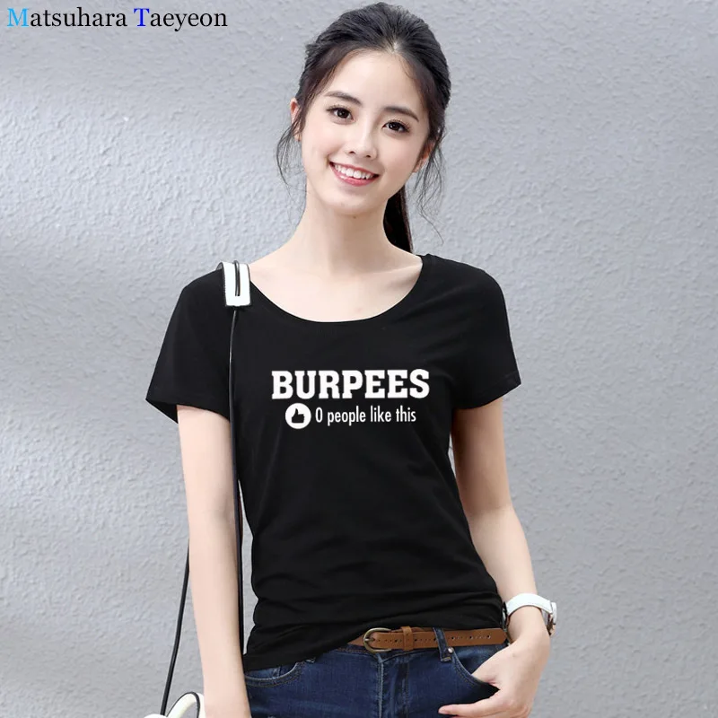 

New Stylish Burpees Zero People Like Crossfit T Shirts women Cotton O-Neck Tops Bodybuilding Short Sleeve T-shirt clothing