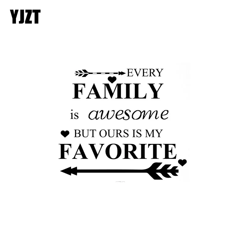 YJZT 15,6 см * 13,6 см каждая семья потрясающая, но наша любимая Виниловая наклейка для автомобиля со стрелками, черная, серебряная, C10-02190