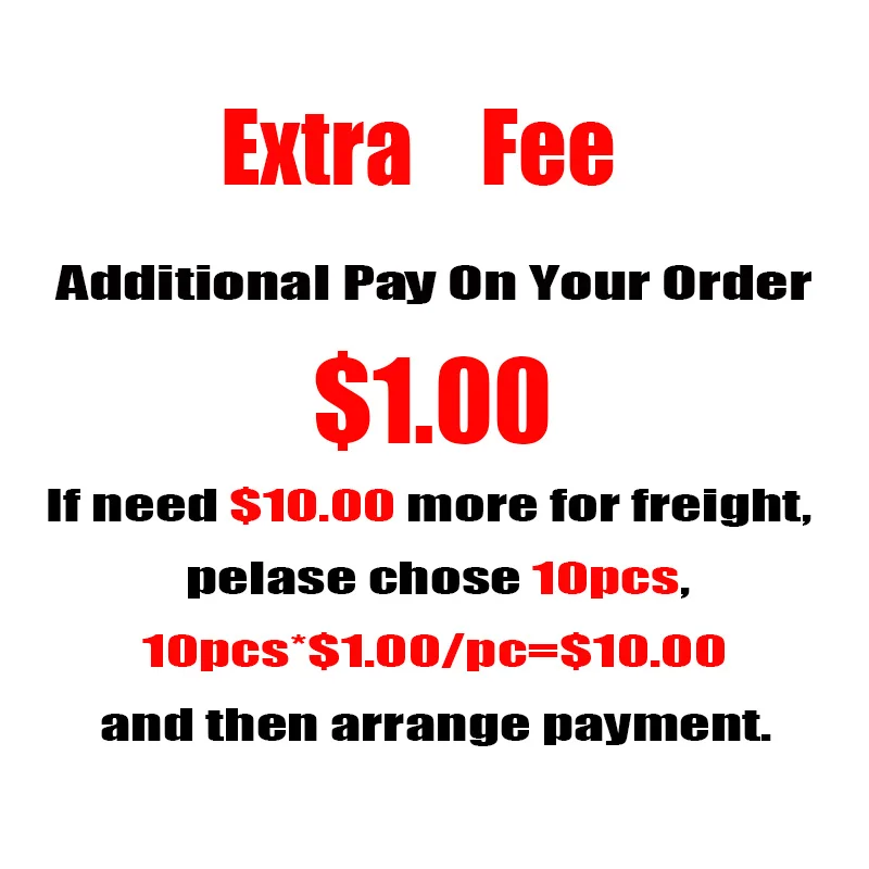 

Additional Pay On Your Order-The Link For Extra Shipping Fees And Extra Stuff Fees Only