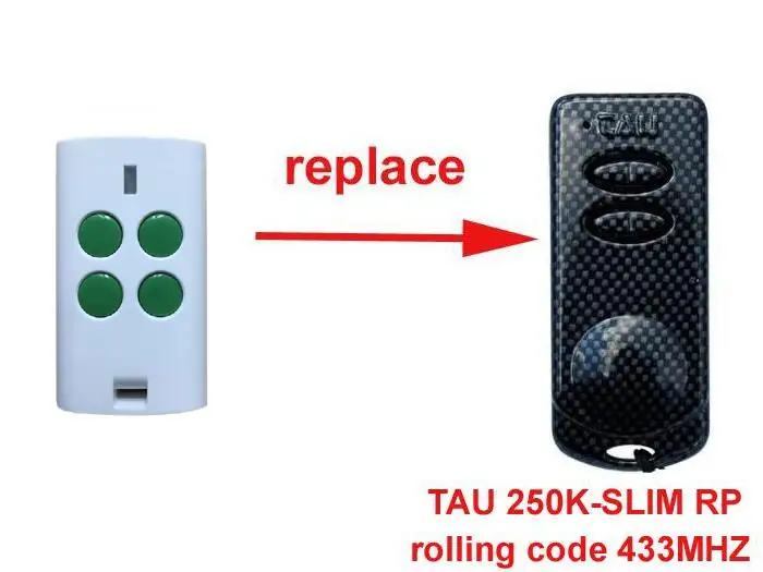 TAU 250K-SLIM RP 433Mhz rolling code compatible garage door remote control key fob top quality normstahl t433 4 compatible replacement remote control 433 92mhz rolling code top quality