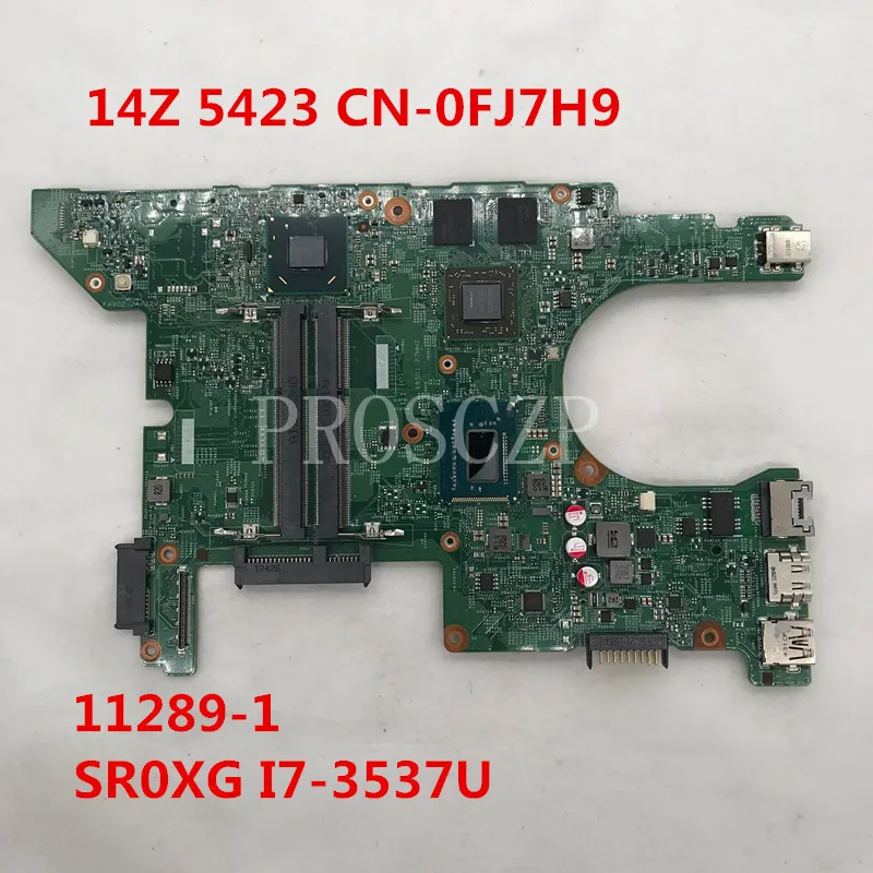Материнская плата для ноутбука 14z 5423 CN-0FJ7H9 0FJ7H9 FJ7H9 11289-1 с SR0XG I7-3537U ЦП 216-0833018 GPUDDR3 100%