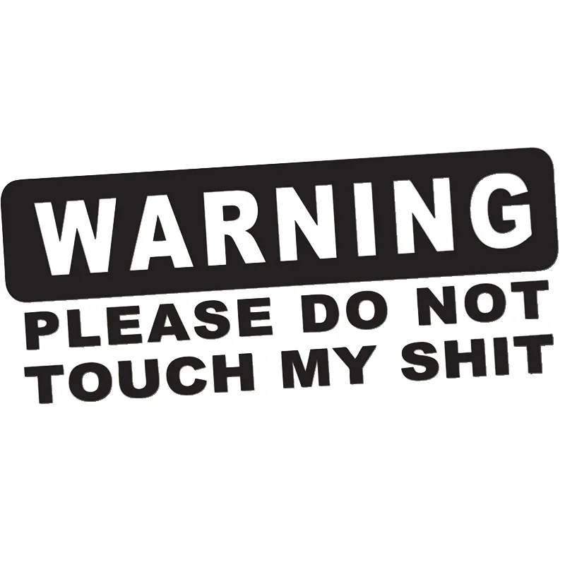 

WARNING Do Not Touch My Shit Sticker Funny Toolbox JDM Drift Lowered Car Window