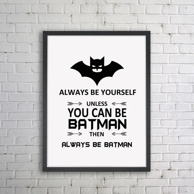cafeteria wafer Valnød Batman Quotes Wall Art Poster Always Be Yourself You Can Be Batman Nursery  Art Gift Black Children Living Room Wall Decor Z134 _ - AliExpress Mobile