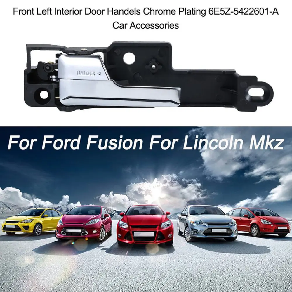 

Inside Interior Door Handle Chrome Front Left Inner Door Handle For Ford Fusion 2006-2012 Year #6E5Z5422601A