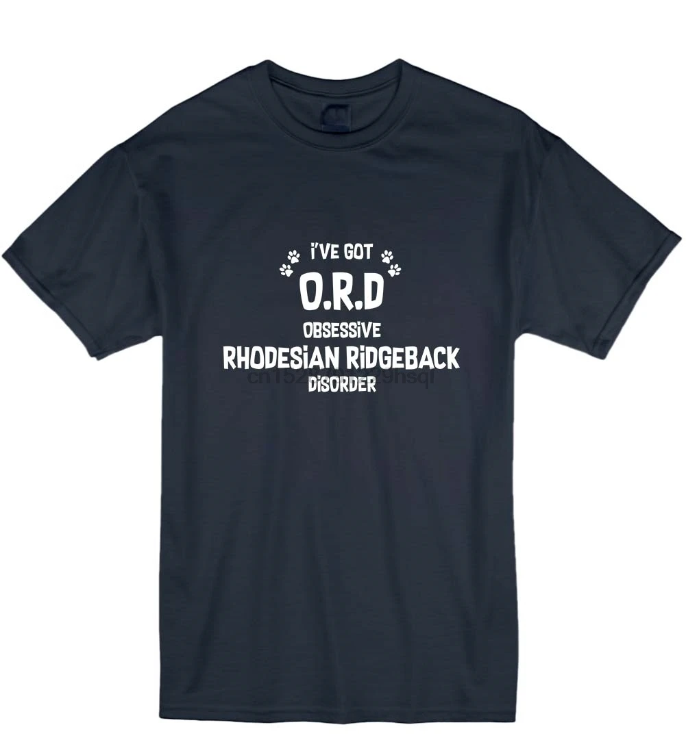 

2019 Ive Got Rhodesian Ridgeback Disorder Dog Lover Funny Puppy Unisex T-Shirt T Shi