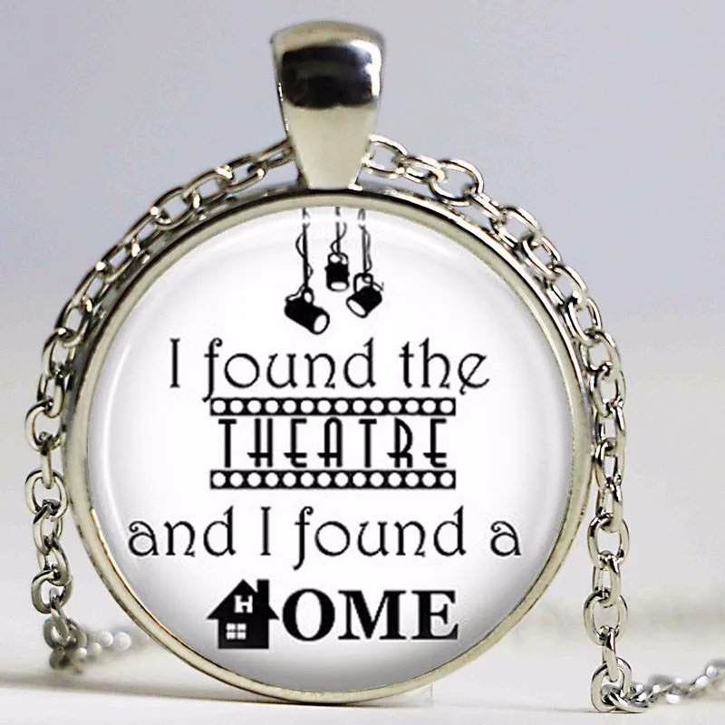 

Found the Theatre and I Found a Home Quote Pendant Necklace Cabochon Vintage Bronze Statement Necklace For Women/Men