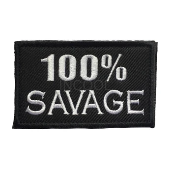 

100% Savage Funny Embroidery Patch Tactical Army Patch Emblem Appliques Military Hook & Loop Fastener Embroidered Badges