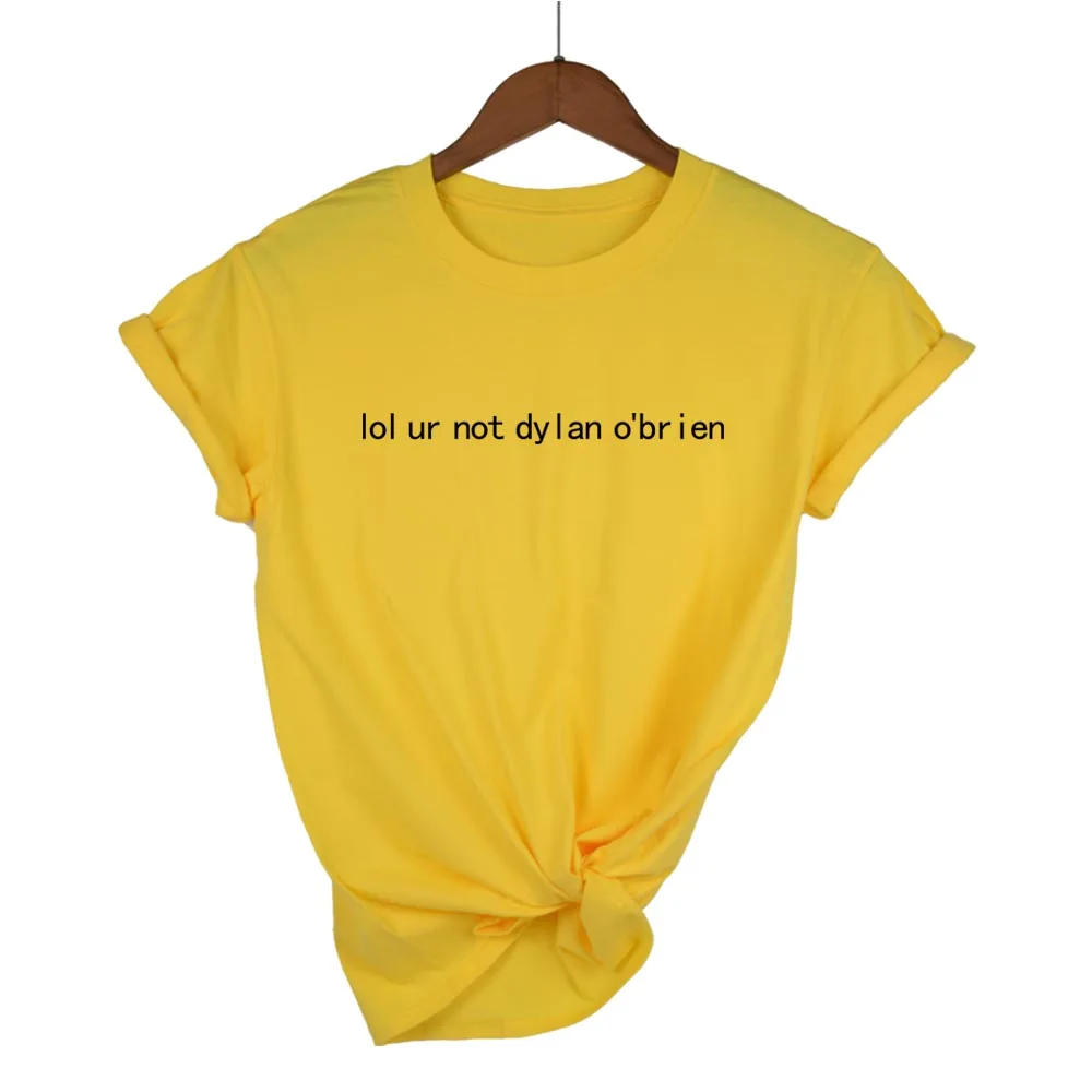 

LOL UR NOT DYLAN O'BRIEN Women T shirt Cotton Casual Funny tshirts For Lady Top Tee Hipster