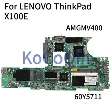 KoCoQin Laptop motherboard For LENOVO ThinkPad X100E Mainboard 60Y5711 DAFL3BMB8E0 AMGMV400