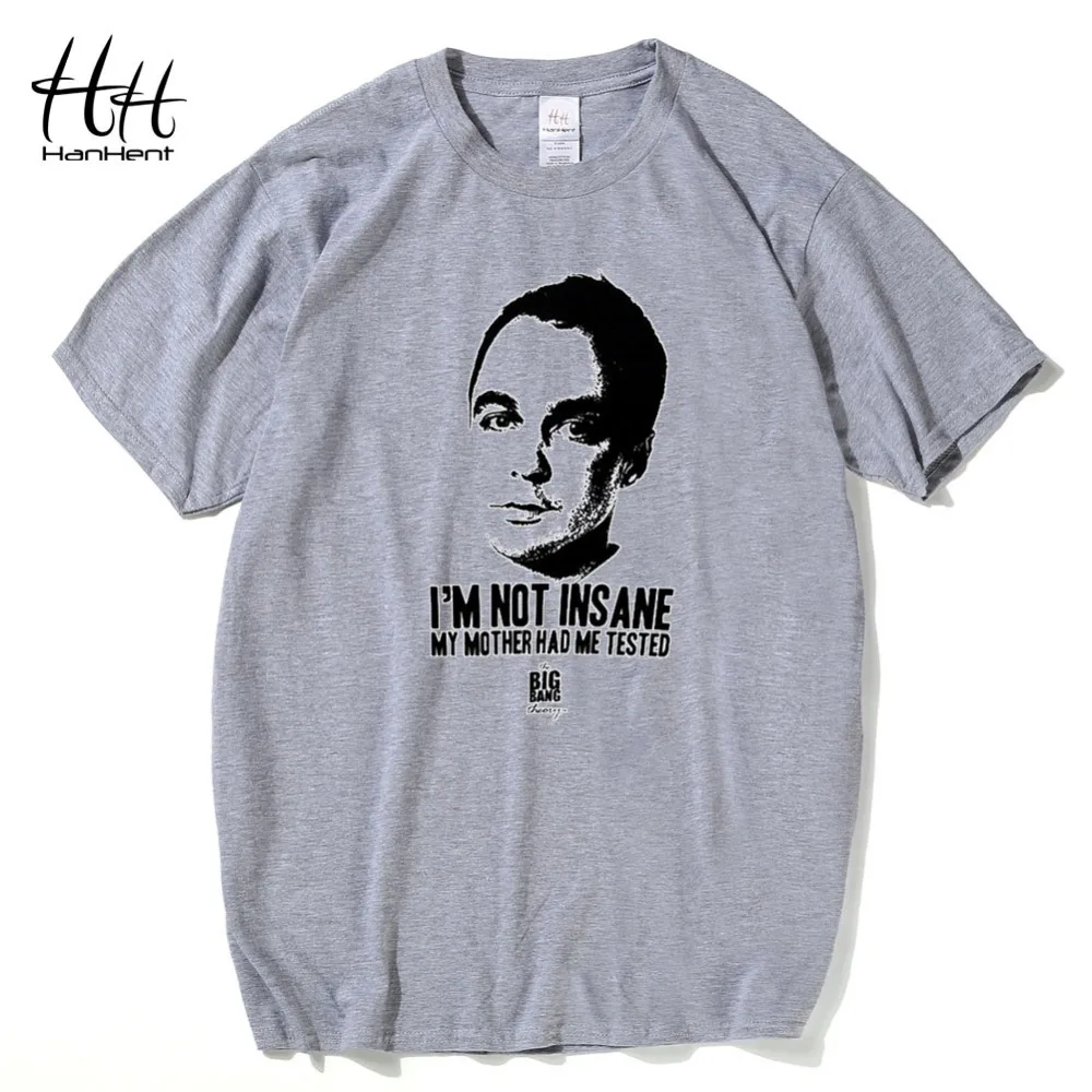 HanHent Sheldon принт I'm Not Insane The Big Bang Theory мужские футболки новые летние хлопковые