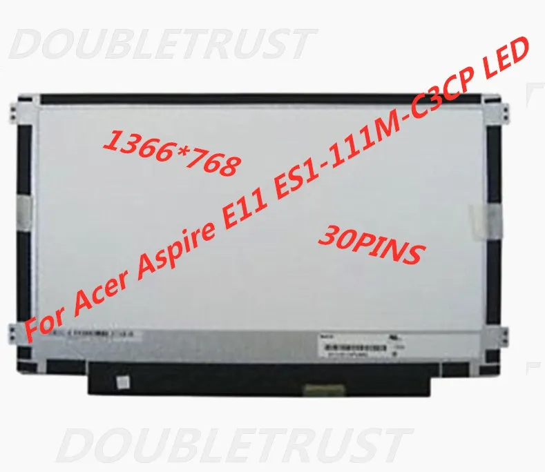 

100%test well 11.6" Laptop LCD Screen For Acer Aspire E11 ES1-111M-C3CP LED Display eDP 30Pin Slim