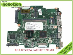 NOKOTION 6050A2488301-MB-A02 SPS V000268060 материнская плата для ноутбука toshiba satellite NB510 DDR3 SR0W1 n2600 процессор на борту