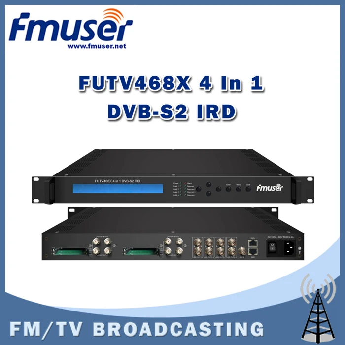 

Free shipping FMUSER FUTV468X 4 Tuner CAM IRD(4 DVB-C/T/T2/S/S2 RF Input,1 ASI 4 IP In,4 ASI IP Output)