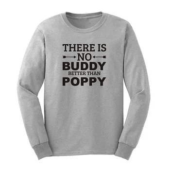 

Mens Long Sleeve Casual Men Tee T-Shirts with There is No Buddy Better Than Poppy