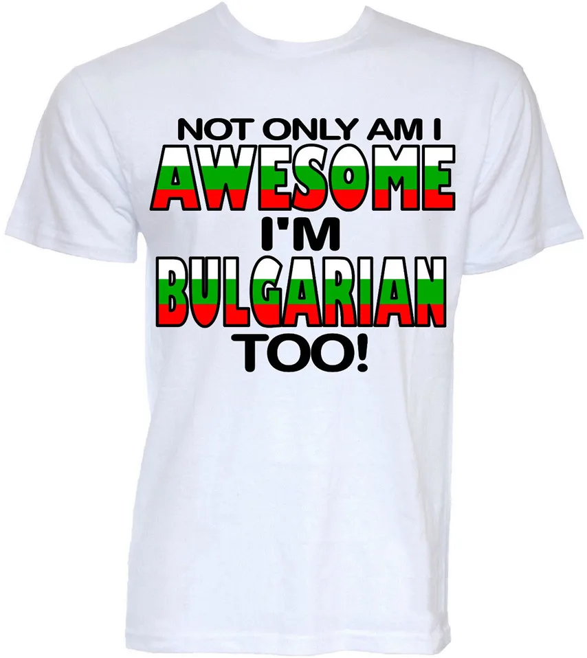 Best BULGARIA T shirt MENS FUNNY COOL NOVELTY BULGARIAN FLAG JOKE RUDE GIFTS T SHIRT Custom Print Tee Shirt