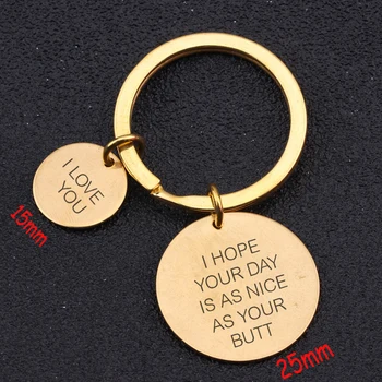 

Small Circle And Big Circle Combination Keychain Engraved I Love You I Hope Your Day Is As Nice As Your Butt For Lovers Gift