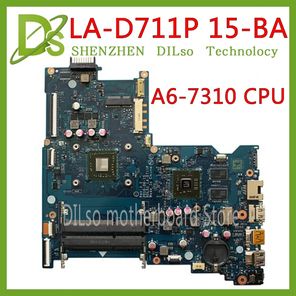 

KEFU LA-D711P motherboard 854961-001 854961-601 for HP 15-BA 15Z-BA Motherboard A6-7310 R5M1-30 2GB CPU 100% original