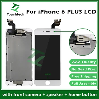 

10PCS/LOT AAA Assembly Full Replacement LCD Touch Screen 5.5 For iPhone 6 Plus LCD Front Camera+Speaker+Home Button Assembled