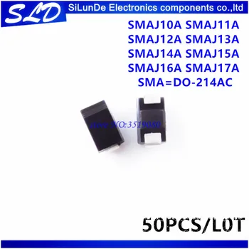 

50pcs/lot SMAJ10A SMAJ11A SMAJ12A SMAJ13A SMAJ14A SMAJ15A SMAJ16A SMAJ17A SMA=DO-214AC TVS DIODE