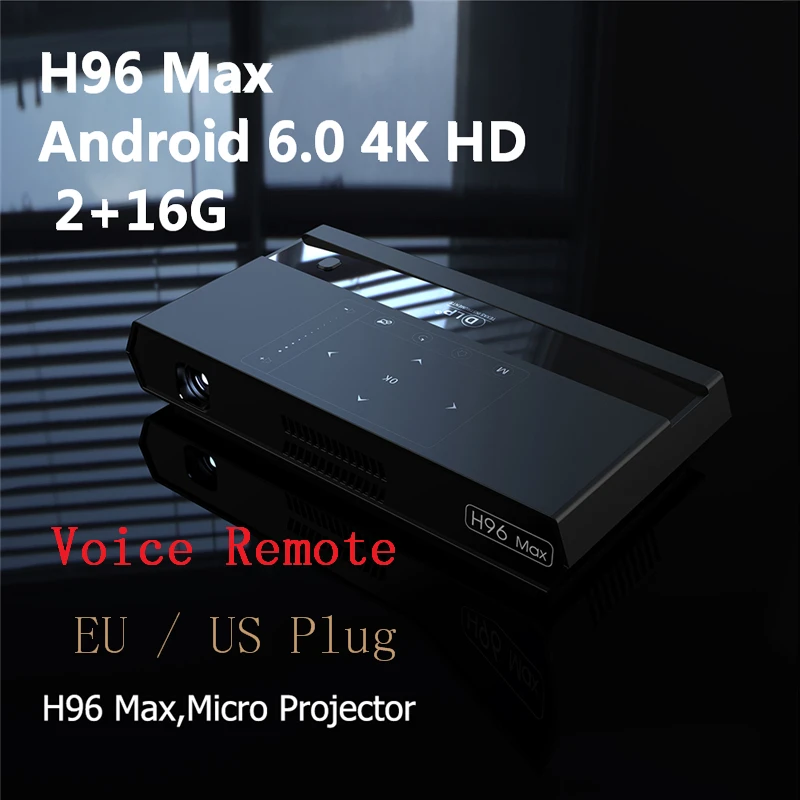 

H96 Max 2G+16G Android 6.0 4K HD DLP150 Micro Projector EU/US Plug Bluetooth Speaker Octa Core 150lm Smart Home Theater Beamer