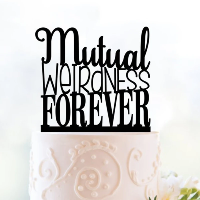 

Personalized Mutual Weirdness Cake Topper Custom Mutual Weirdness Forever Cake decoration Funny Wedding Cake prop. beautiful