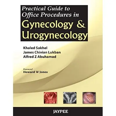 Practical Guide to Office Procedures in Gynecology and Urogy |